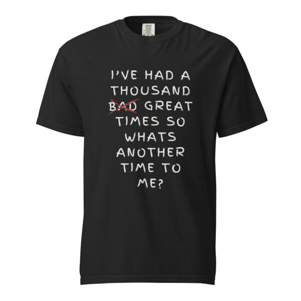 Thousand Great Times (blk) T-Shirt