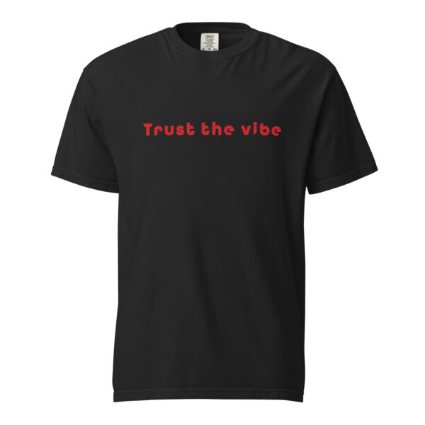 Trust The Vibe(b) T-Shirt